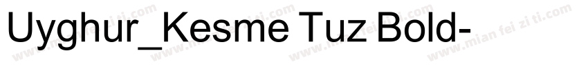 Uyghur_Kesme Tuz Bold字体转换